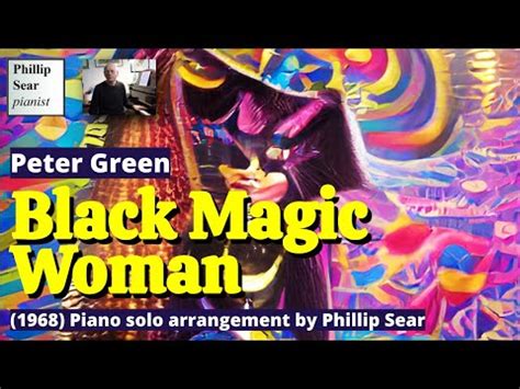 Peter Green's Black Magic Woman: A Gateway into the Mystical World of the Occult.